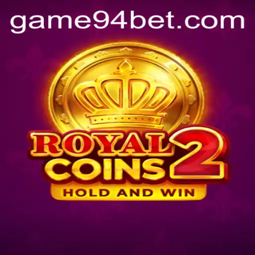 Discover the Thrills of RoyalCoins2 and Strategies with 94 Bet